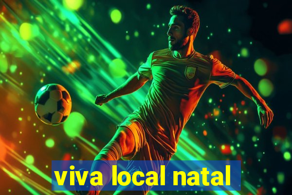 viva local natal